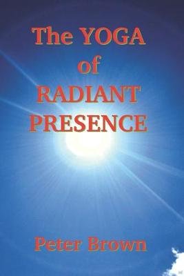 The Yoga of Radiant Presence Image