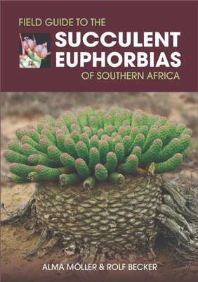 Field Guide to the Succulent Euphorbias of southern Africa Image