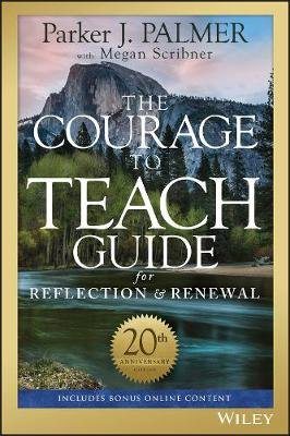 The Courage to Teach Guide for Reflection and Renewal, 20th Anniversary Edition Image