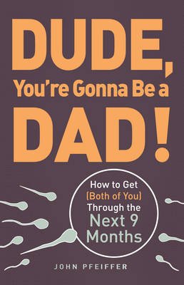 Dude, You're Gonna Be a Dad! Image