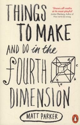 Things to Make and Do in the Fourth Dimension Image