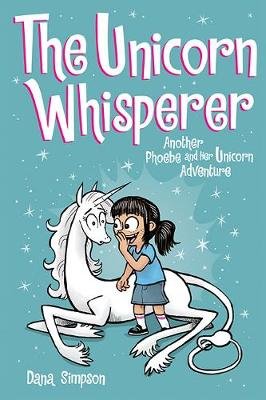 Phoebe and Her Unicorn 10: The Unicorn Whisperer Image
