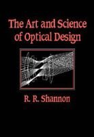 The Art and Science of Optical Design Image