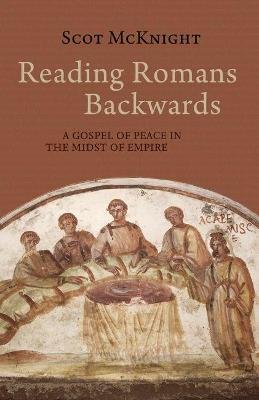 Reading Romans Backwards Image