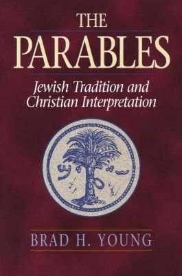 The Parables - Jewish Tradition and Christian Interpretation Image