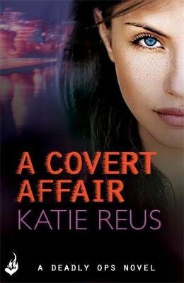 A Covert Affair: Deadly Ops 5 (A series of thrilling, edge-of-your-seat suspense) Image