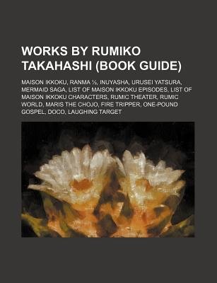 Works By Rumiko Takahashi Book Guide Maison Ikkoku Ranma 1 2