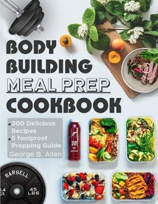 Bodybuilding Meal Prep Cookbook Image
