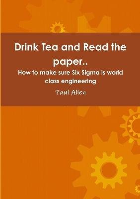 Drink Tea and Read the Paper.. Image