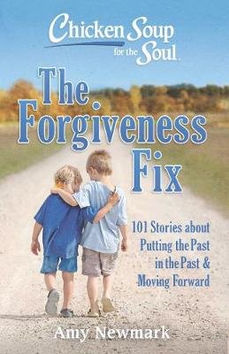 Chicken Soup for the Soul: The Forgiveness Fix Image