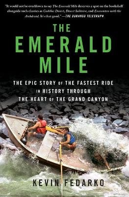 The Emerald Mile: The Epic Story of the Fastest Ride in History Through the Heart of the Grand Canyon Image