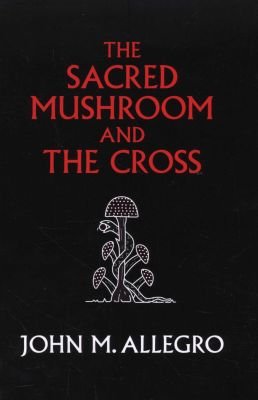 The Sacred Mushroom and the Cross Image