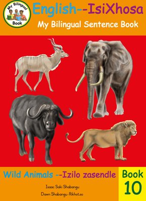 Bilingual Sentence Book: Wild Animals English-IsiXhosa Image