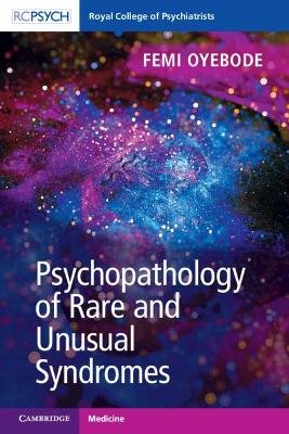Psychopathology of Rare and Unusual Syndromes Image