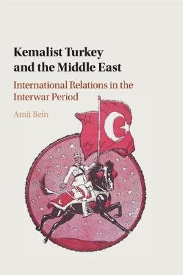 Kemalist Turkey and the Middle East Image