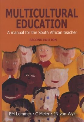 Multicultural Education - A Manual For The South African Teacher (Paperback, 2nd Edition)