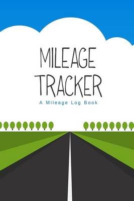 mileage tracker a mileage log book 6x9 paperback chiquita