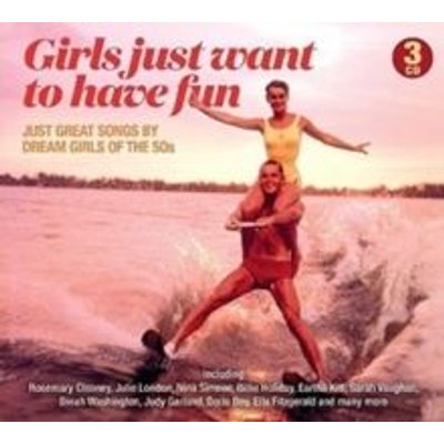 Girls Just Want to Have Fun (Just Great Songs By Dream Girls of the 50s) Image