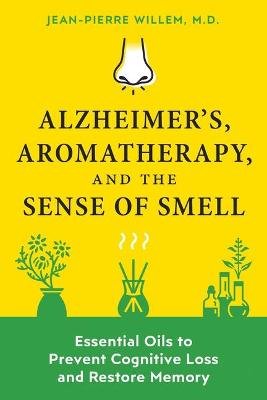 Alzheimer's, Aromatherapy, and the Sense of Smell Image
