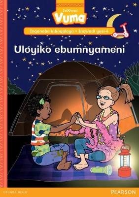 Vuma IsiXhosa Home Language Inqanaba labaqalayo Incwadi Yokufunda yesi-4: Uloyiko ebumnyameni: Level 1: Book 4: Grade R - 1: Learner's Book Image