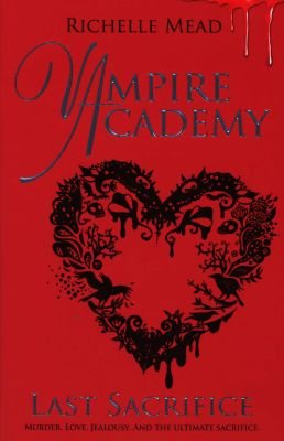 Vampire Academy: Last Sacrifice (book 6) Image