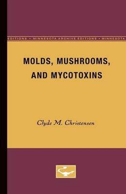 Molds, Mushrooms, and Mycotoxins Image
