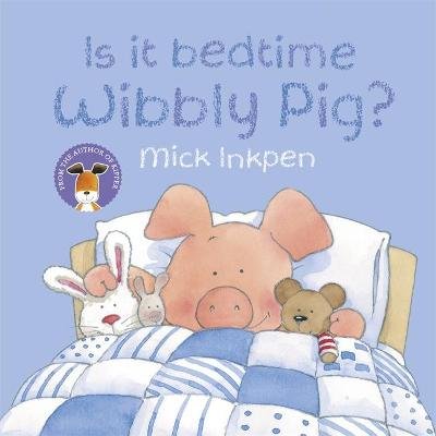 Wibbly Pig: Is It Bedtime Wibbly Pig? Image