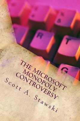 The Microsoft Monopoly Controversy Image