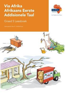 Via Afrika Afrikaans Eerste Addisionele Taal Graad 5 Leesboek 
Verhale; Drama; Gedigte; Inligtingstekste; Sosiale Tekste; Mediatekste Image