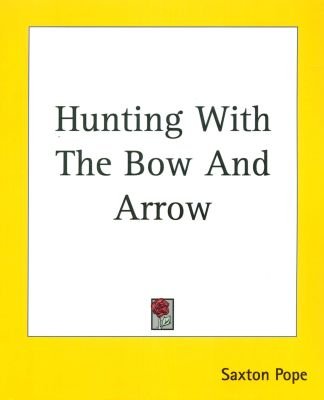 Hunting With The Bow And Arrow Image