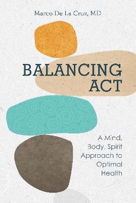 Balancing ACT: A Mind, Body, Spirit Approach to Optimal Health Image