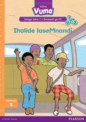 Vuma IsiZulu Home Language Izinga loku-1 Incwadi Yokufunda ye-10: Iholide laseMnandi: Level 1: Book 10: Grade 1 Image