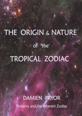 The Origin & Nature of the Tropical Zodiac Image