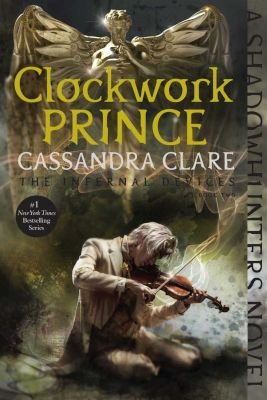 The Infernal Devices 2: Clockwork Prince Image