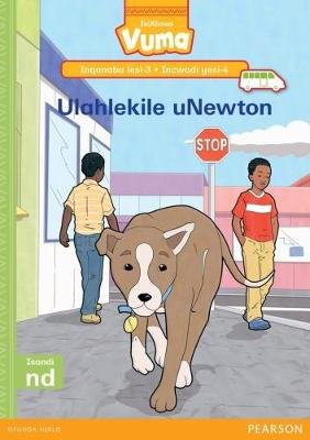 Vuma IsiXhosa Home Language Inqanaba lesi-3 Incwadi Yokufunda yesi-4: Ulahlekile uNewton: Level 3: Book 4: Grade 1 Image