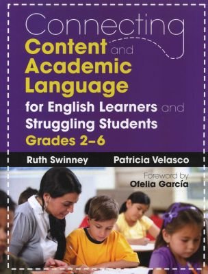 Connecting Content and Academic Language for English Learners and Struggling Students, Grades 2-6 Image