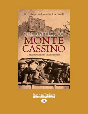 The Battles of Monte Cassino: The campaign and its controversies