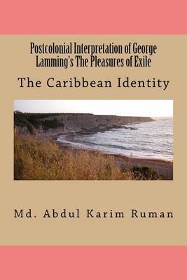 Postcolonial Interpretation of George Lamming's The Pleasures of Exile Image