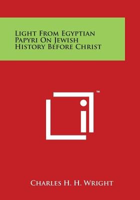 Light from Egyptian Papyri on Jewish History Before Christ Image