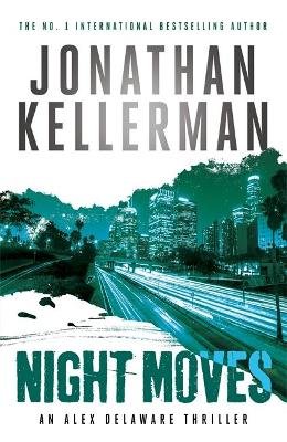 Night Moves (Alex Delaware series, Book 33) Image