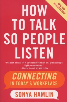 How to Talk So People Listen Image