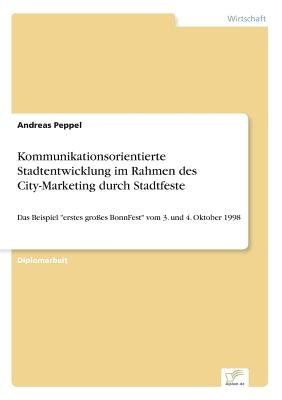 Kommunikationsorientierte Stadtentwicklung im Rahmen des City-Marketing durch Stadtfeste Image