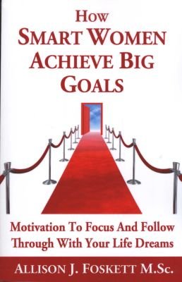 How Smart Women Achieve Big Goals Image