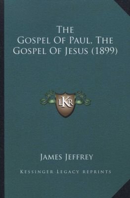 The Gospel of Paul, the Gospel of Jesus (1899) Image