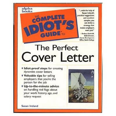 the complete idiots guide to the perfect cover letter paperback susan ireland cover letter guide