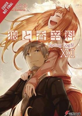 Spice and Wolf, Vol. 21 (light novel) Image