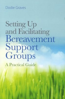 Setting Up and Facilitating Bereavement Support Groups Image