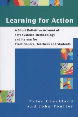 Learning for Action - A Short Definitive Account of Soft Systems Methodology and its use for Practitioners, Teachers and Students Image