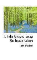 Synthesis Example Essay Is India Civilized Essays On Indian Culture Paperback John Woodroffe Psychology As A Science Essay also Essay Paper Topics Is India Civilized Essays On Indian Culture Paperback John Essay Paper Generator