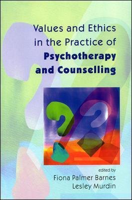 Values And Ethics In The Practice Of Psychotherapy and Counselling Image